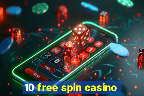 10 free spin casino