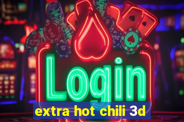 extra hot chili 3d