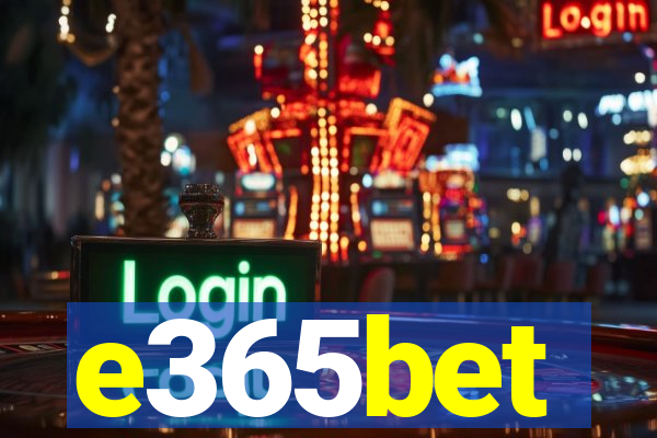 e365bet