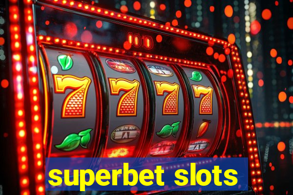 superbet slots