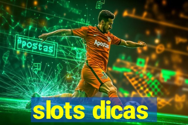 slots dicas