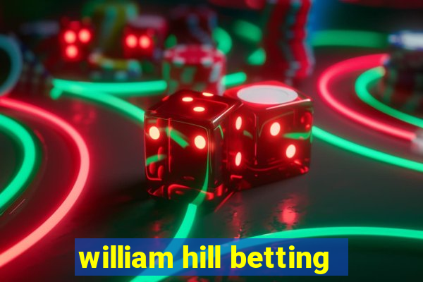 william hill betting