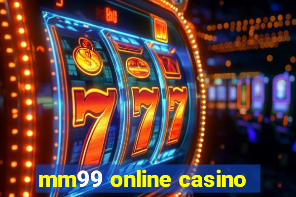 mm99 online casino