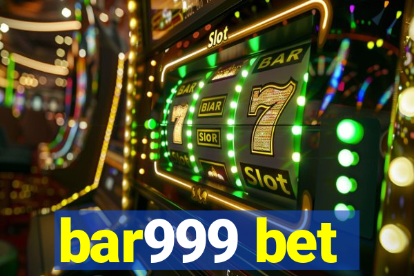 bar999 bet