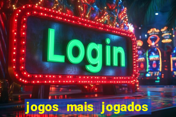 jogos mais jogados online do mundo