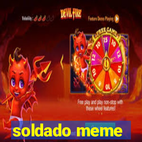 soldado meme