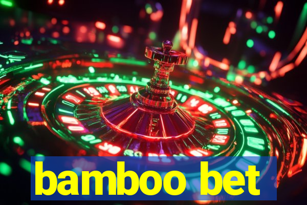 bamboo bet