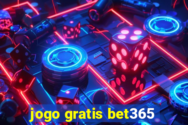 jogo gratis bet365