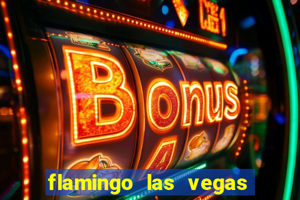 flamingo las vegas hotel and casino