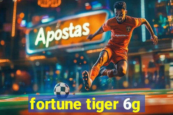 fortune tiger 6g