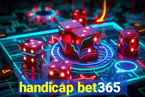 handicap bet365