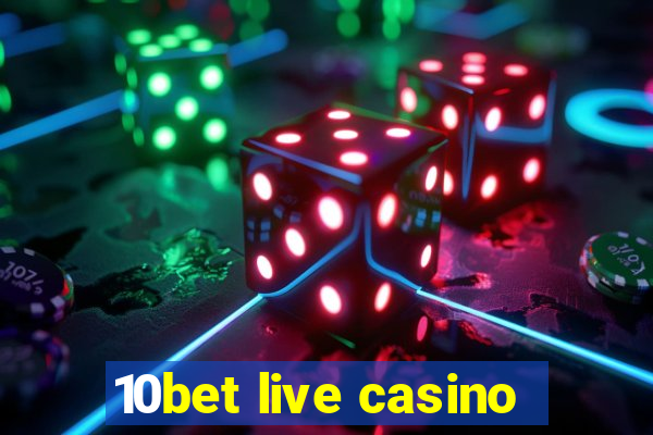 10bet live casino