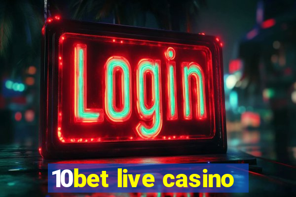 10bet live casino