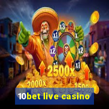 10bet live casino