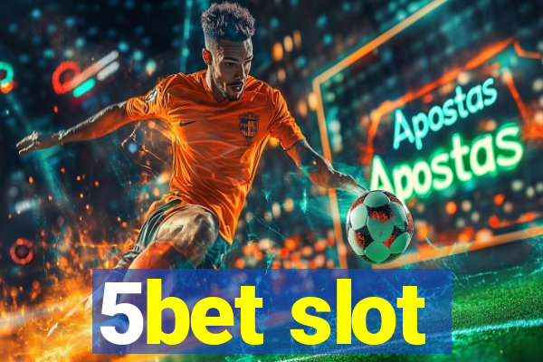 5bet slot