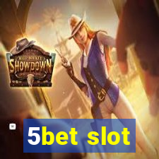 5bet slot