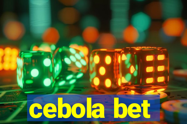 cebola bet