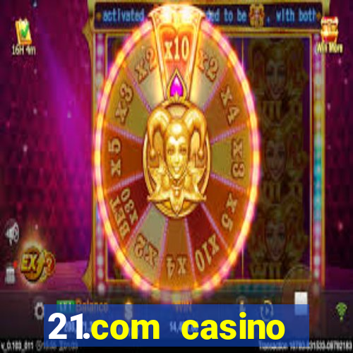 21.com casino online casino free no deposit bonus