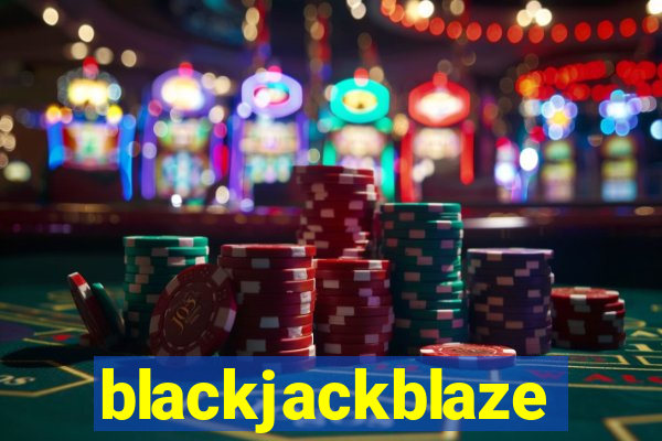 blackjackblaze