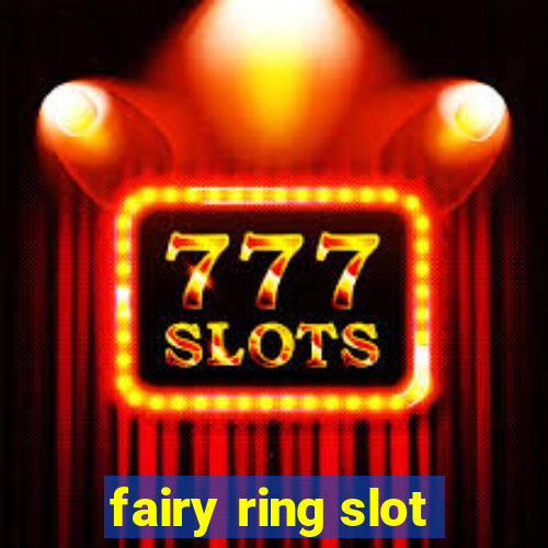 fairy ring slot