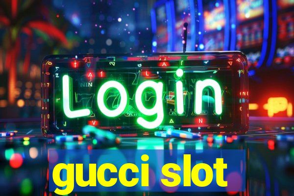 gucci slot