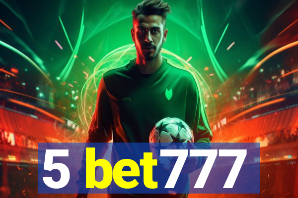 5 bet777