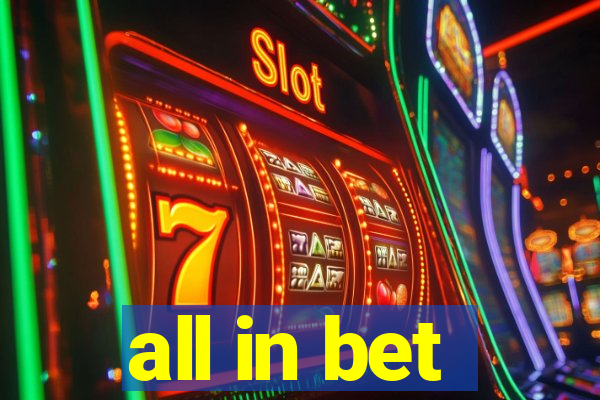 all in bet