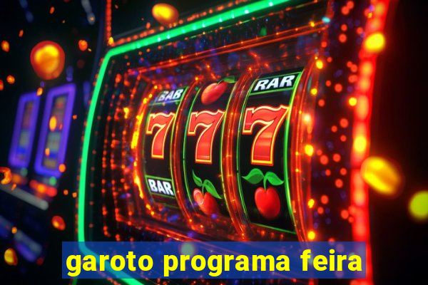 garoto programa feira