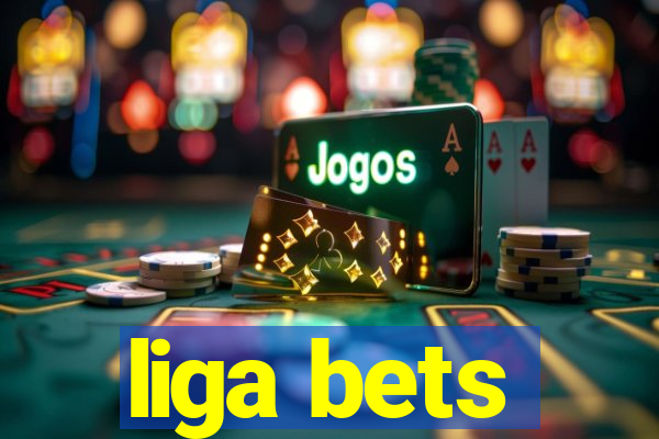 liga bets