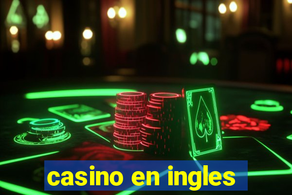 casino en ingles