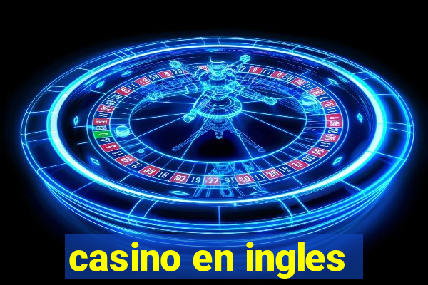 casino en ingles