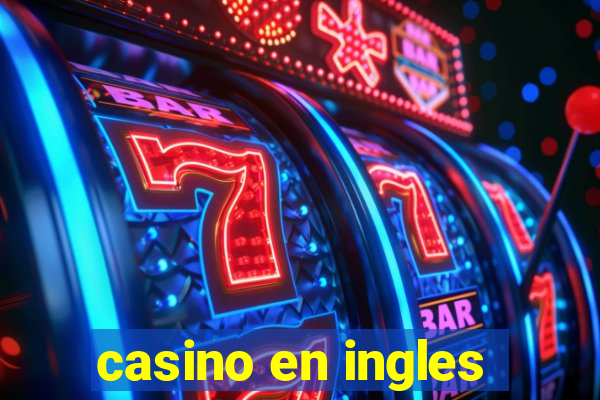 casino en ingles