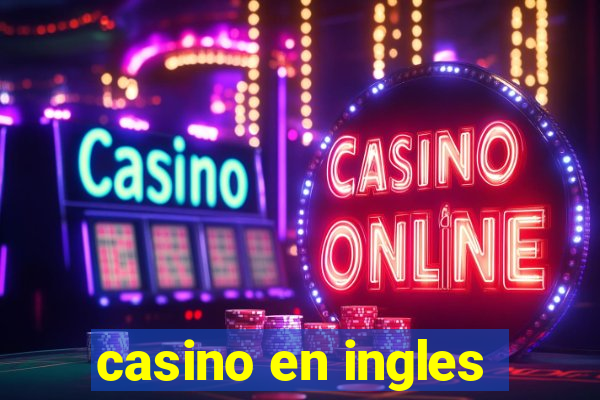 casino en ingles