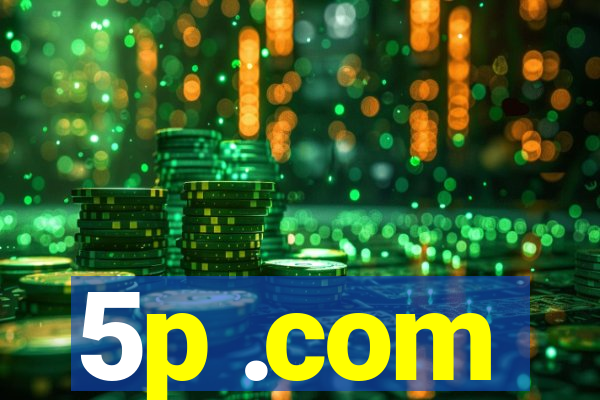 5p .com