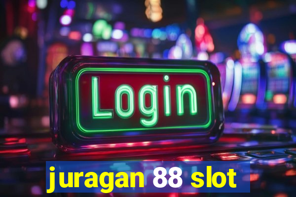 juragan 88 slot