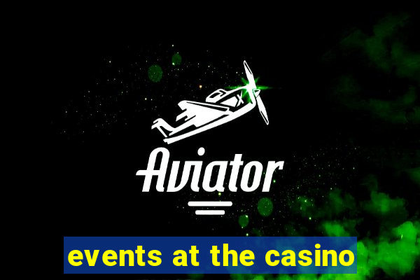 events at the casino