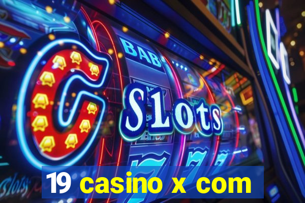 19 casino x com