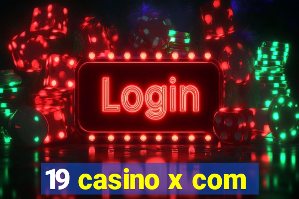 19 casino x com