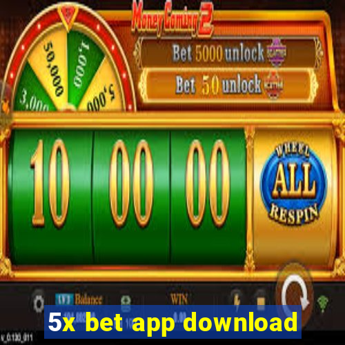 5x bet app download