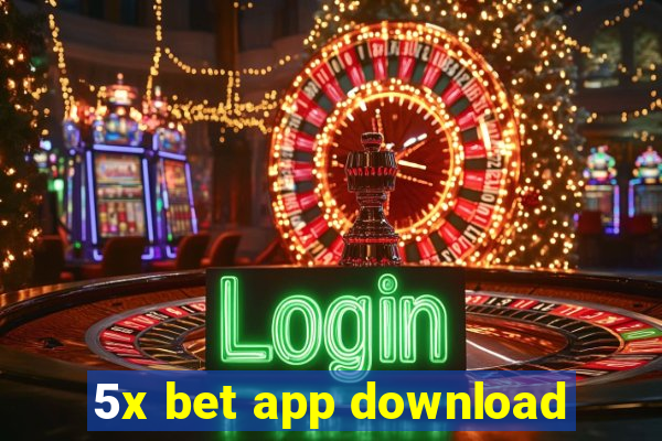 5x bet app download