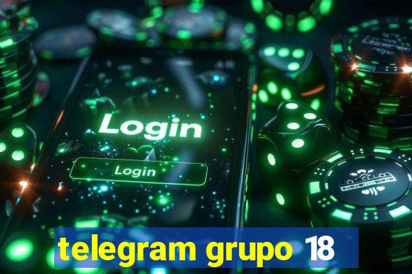 telegram grupo 18