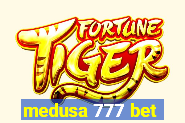 medusa 777 bet