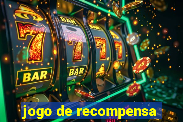 jogo de recompensa