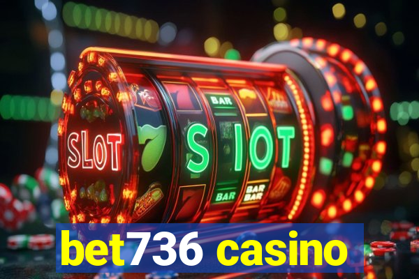 bet736 casino