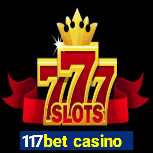 117bet casino