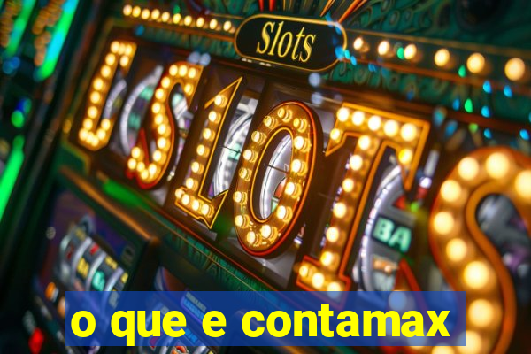 o que e contamax