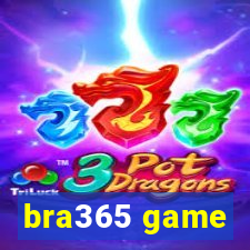 bra365 game