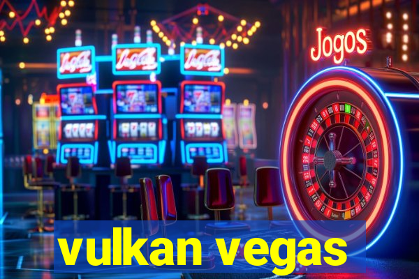 vulkan vegas