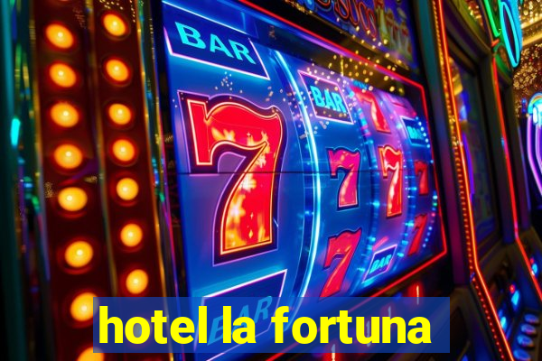 hotel la fortuna