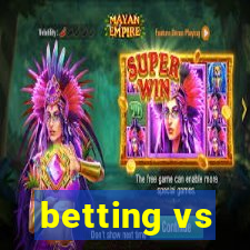 betting vs